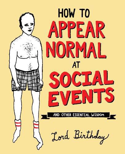 Cover image for How to Appear Normal at Social Events: And Other Essential Wisdom