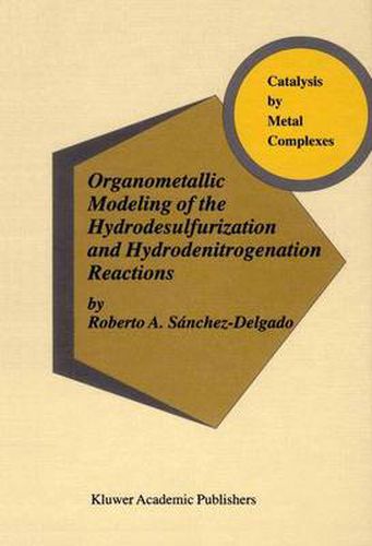 Cover image for Organometallic Modeling of the Hydrodesulfurization and Hydrodenitrogenation Reactions