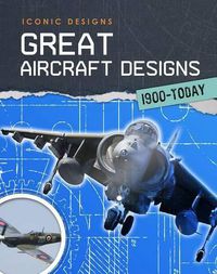 Cover image for Great Aircraft Designs 1900 - Today