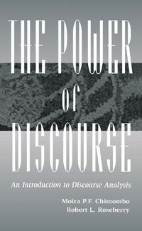 Cover image for The Power of Discourse: An Introduction To Discourse Analysis