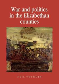 Cover image for War and Politics in the Elizabethan Counties