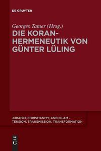 Cover image for Die Koranhermeneutik Von Gunter Luling