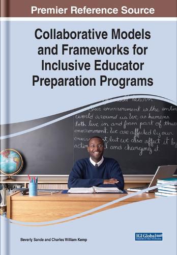 Collaborative Models and Frameworks for Inclusive Educator Preparation Programs