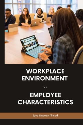 Cover image for Workplace Environment Vs. Employee Characteristics