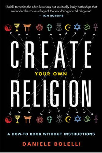 Cover image for Create Your Own Religion: A How-to Book without Instructions