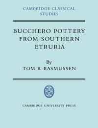 Cover image for Bucchero Pottery from Southern Etruria