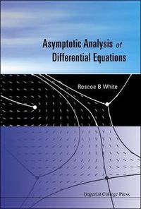 Cover image for Asymptotic Analysis Of Differential Equations