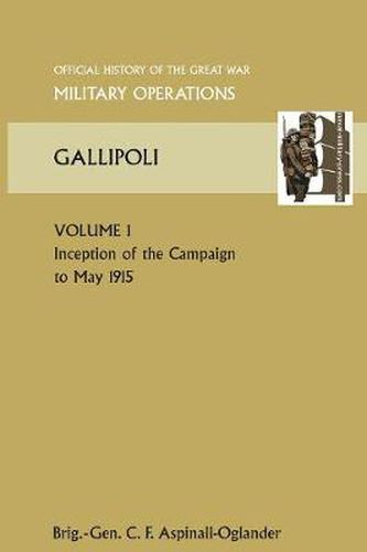 Cover image for GALLIPOLI Vol 1. OFFICIAL HISTORY OF THE GREAT WAR OTHER THEATRES