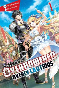 Cover image for The Hero Is Overpowered but Overly Cautious, Vol. 1 (light novel)