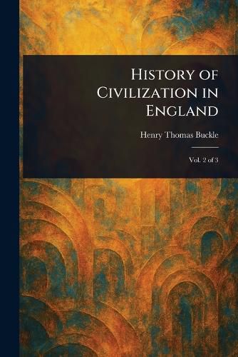 Cover image for History of Civilization in England