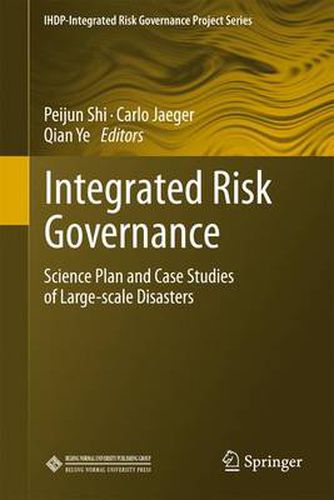 Cover image for Integrated Risk Governance: Science Plan and Case Studies of Large-scale Disasters