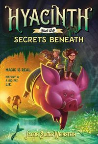 Cover image for Hyacinth and the Secrets Beneath