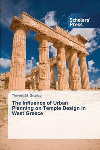 Cover image for The Influence of Urban Planning on Temple Design in West Greece