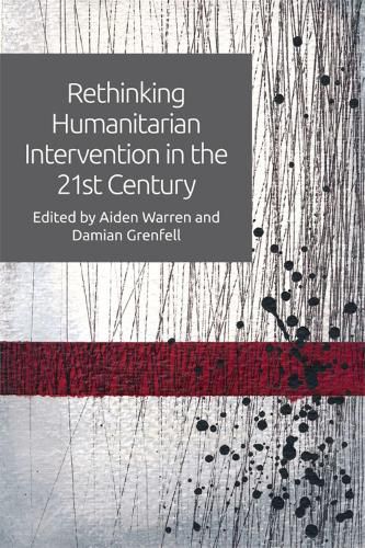 Cover image for Rethinking Humanitarian Intervention in the 21st Century