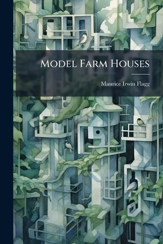 Cover image for Model Farm Houses