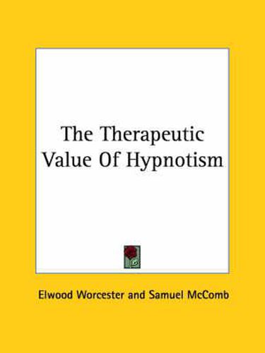 Cover image for The Therapeutic Value of Hypnotism