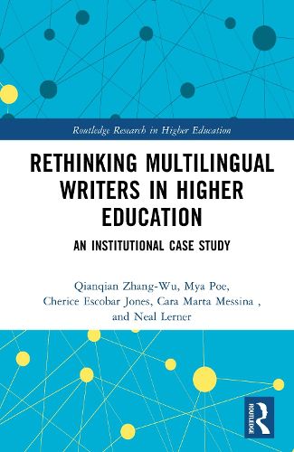 Rethinking Multilingual Writers in Higher Education