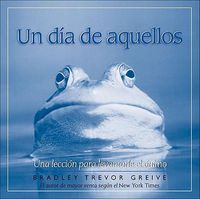 Cover image for Un Dia de Aquellos: Una Leccion Para Levantarle el Animo