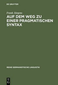 Cover image for Auf dem Weg zu einer pragmatischen Syntax