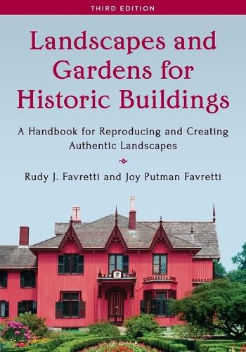 Cover image for Landscapes and Gardens for Historic Buildings: A Handbook for Reproducing and Creating Authentic Landscapes