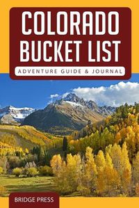 Cover image for Colorado Bucket List Adventure Guide & Journal