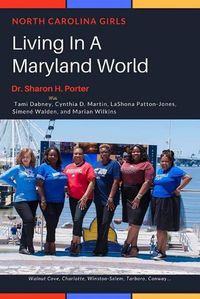 Cover image for North Carolina Girls Living in a Maryland World