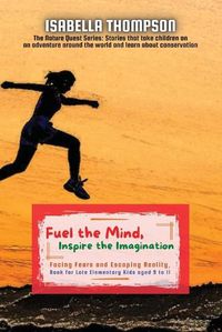 Cover image for Fuel the Mind, Inspire the Imagination