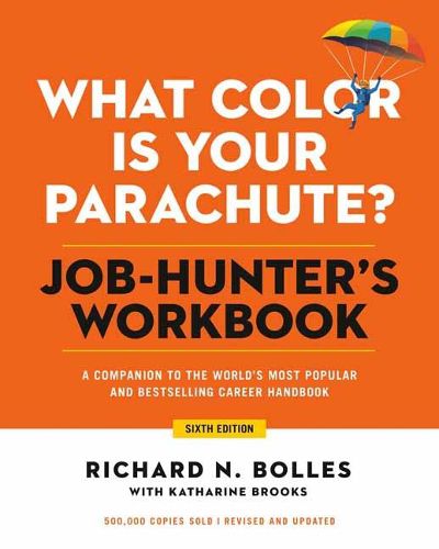Cover image for What Color Is Your Parachute? Job-Hunter's Workbook, Sixth Edition: A Companion to the Best-selling Job-Hunting Book in the World