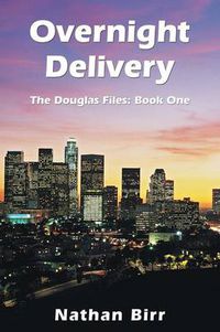 Cover image for Overnight Delivery: The Douglas Files: Book One