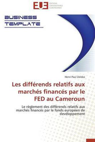 Cover image for Les Diff rends Relatifs Aux March s Financ s Par Le Fed Au Cameroun