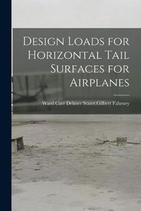 Cover image for Design Loads for Horizontal Tail Surfaces for Airplanes