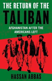 Cover image for The Return of the Taliban: Afghanistan after the Americans Left