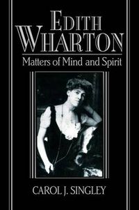 Cover image for Edith Wharton: Matters of Mind and Spirit