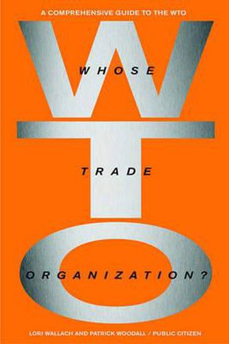 Whose Trade Orginization?: A Comprehensive Guide to the World Trade Organization-2nd Edition