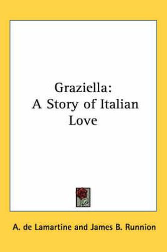 Cover image for Graziella: A Story of Italian Love