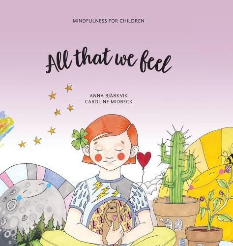 Cover image for All that we feel: Mindfulness for children