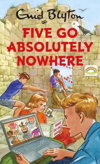 Cover image for Five Go Absolutely Nowhere