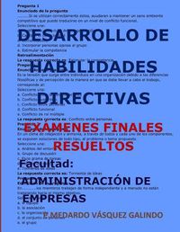 Cover image for Desarrollo de Habilidades Directivas-Ex menes Finales Resueltos: Facultad: Administraci n de Empresas