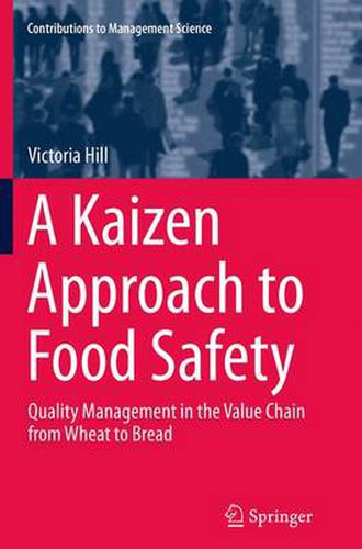 Cover image for A Kaizen Approach to Food Safety: Quality Management in the Value Chain from Wheat to Bread