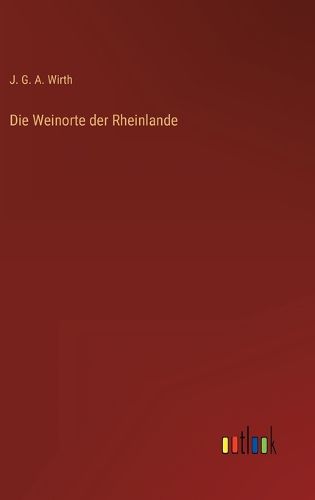 Cover image for Die Weinorte der Rheinlande