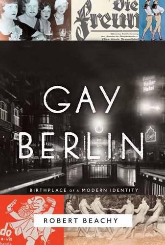 Cover image for Gay Berlin: Birthplace of a Modern Identity