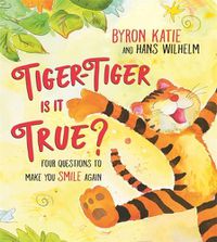 Cover image for Tiger-Tiger, Is It True?: Four Questions to Make You Smile Again