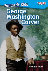 Cover image for Fantastic Kids: George Washington Carver
