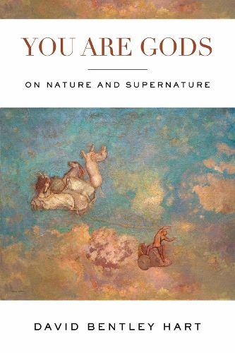 Cover image for You Are Gods: On Nature and Supernature
