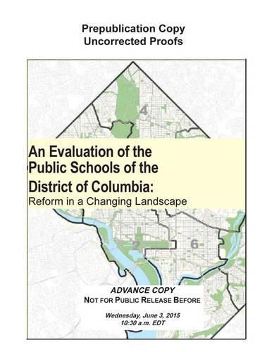 An Evaluation of the Public Schools of the District of Columbia: Reform in a Changing Landscape