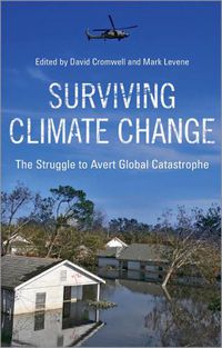 Cover image for Surviving Climate Change: The Struggle to Avert Global Catastrophe