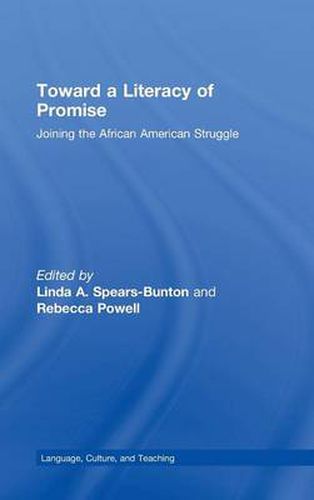 Cover image for Toward a Literacy of Promise: Joining the African American Struggle