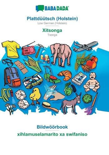 Cover image for BABADADA, Plattduutsch (Holstein) - Xitsonga, Bildwoeoerbook - xihlamuselamarito xa swifaniso: Low German (Holstein) - Tsonga, visual dictionary