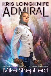 Cover image for Kris Longknife Admiral