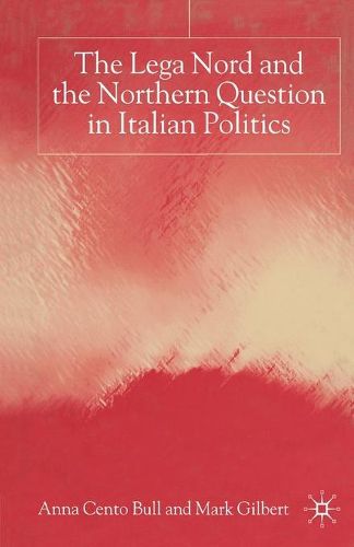 Cover image for The Lega Nord and the Politics of Secession in Italy